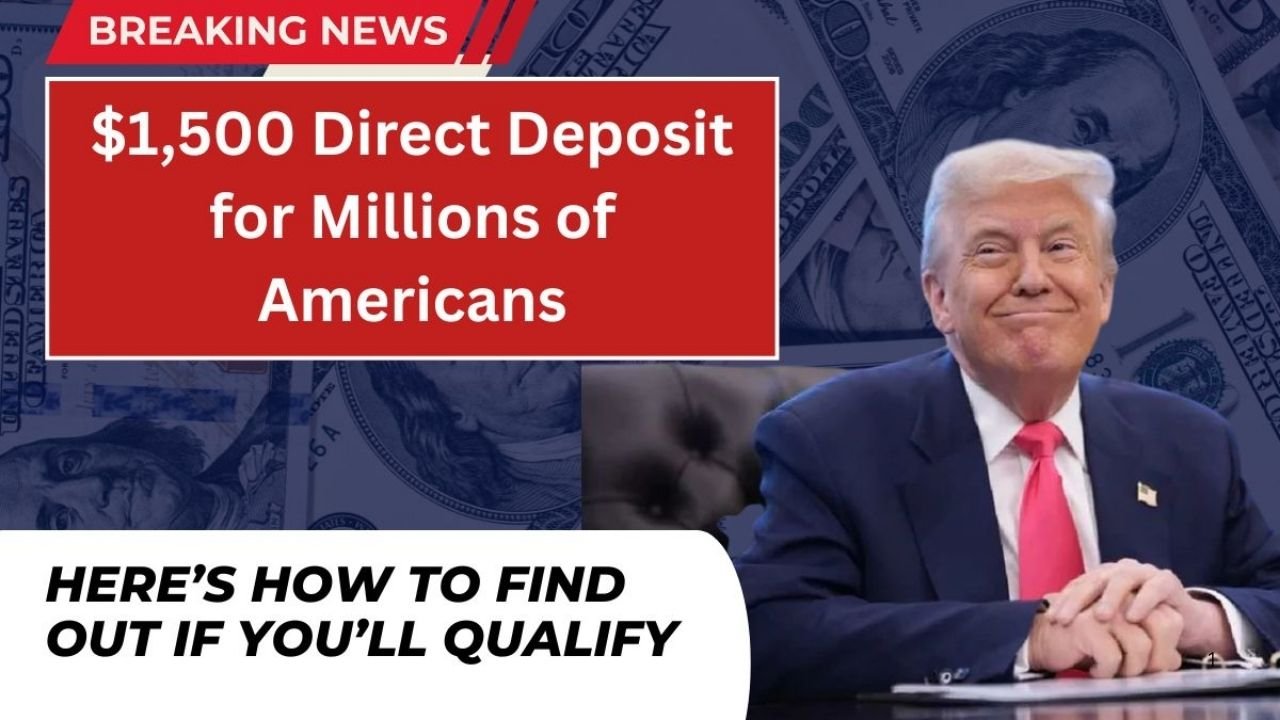 $1,500 Direct Deposit Proposal: Who Could Qualify and What the New GOP Plan Means for You