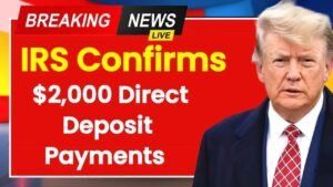 IRS $2,000 Direct Deposit December 2025: Eligibility, Payment Dates & What You Need to Know