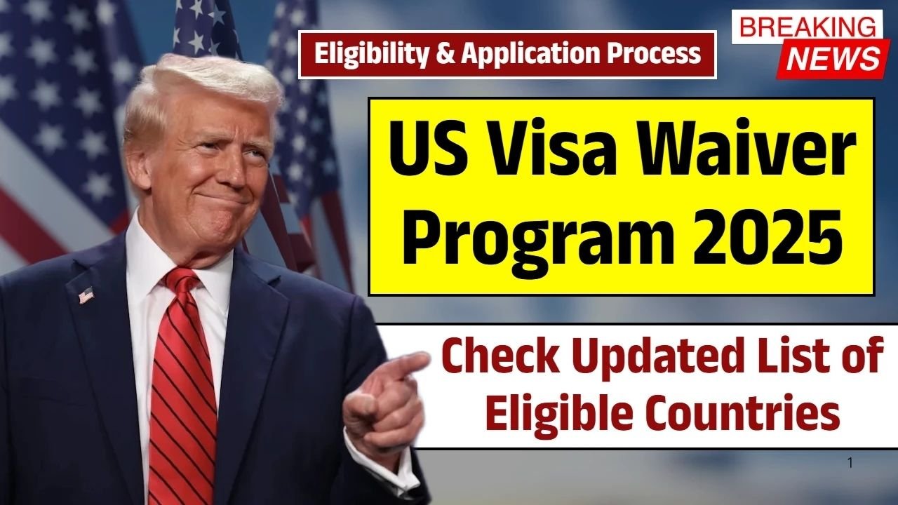 US Visa Waiver Program 2025: Updated Eligible Countries, Requirements & New ESTA Rules